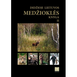 Didžioji Lietuvos medžioklės knyga 2 tomas