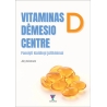 Vitaminas D dėmesio centre